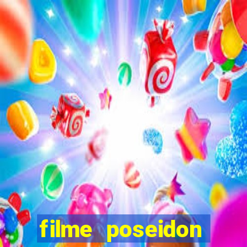 filme poseidon completo dublado
